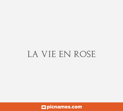 La Vie En Rose